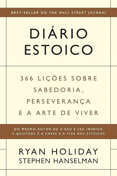 Diário estoico: 366 lições sobre sabedoria, perseverança e a arte de viver